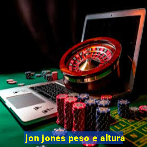 jon jones peso e altura